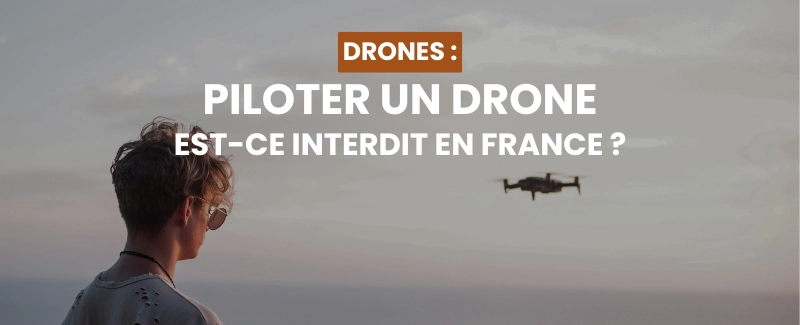 Le Drone Est Il Interdit