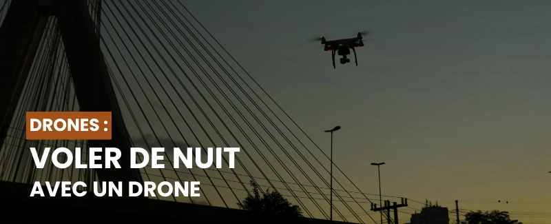 Le Vol De Nuit Avec Un Drone