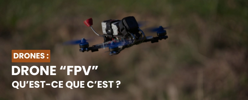 Que Veut Dire Drone Fpv