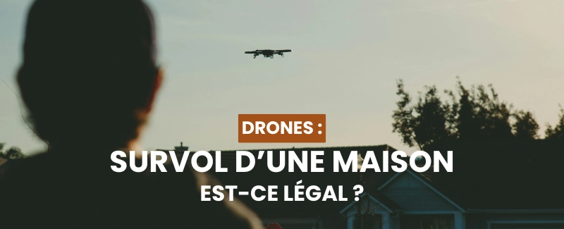 Un Drone a T Il Le Droit De Survoler Ma Maison