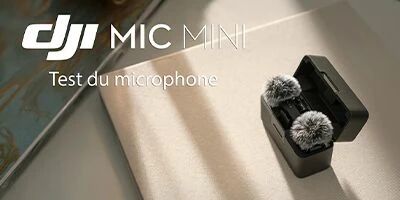 Test du DJI Mic Mini